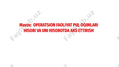 operatsion faoliyat pul oqimlari hisobi va uni hisobotda aks ettirish — PPTX