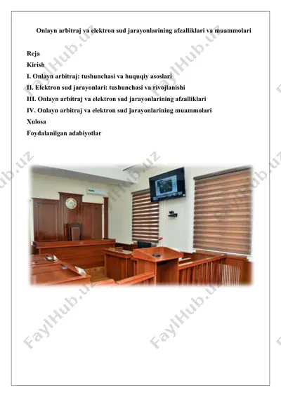 onlayn arbitraj va elektron sud jarayonlarining afzalliklari va muammolari — DOCX