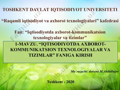iqtisodiyotda axborot-kommunikatsion texnologiyalar va tizimlar faniga kirish — PPT
