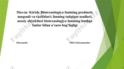 kirish. biotexnologiya fanining predmeti, maqsadi va vazifalari; fanning tadqiqot usullari, asosiy obyektlari va fanning boshqa fanlar bilan o’zaro bog’liqligi — PPTX