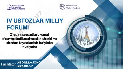 iv ustozlar milliy forumi: o‘quv maqsadlari, yangi oʻquv-metodik majmualar sharhi va ulardan foydalanish bo‘yicha tavsiyalar — PPTX