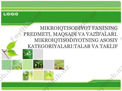 mikroiqtisodiyot fanining predmeti, maqsadi va vazifalari — PPTX