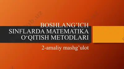 boshlang‘ich sinflarda matematika o‘qitish metodlari — PPTX
