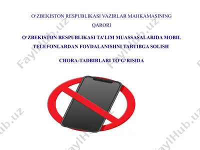 o‘zbekiston respublikasi vazirlar mahkamasining “ta’lim muassasalarida mobil telefonlardan foydalanishni tartibga solish chora-tadbirlari to‘g‘risida” qarori — PPTX