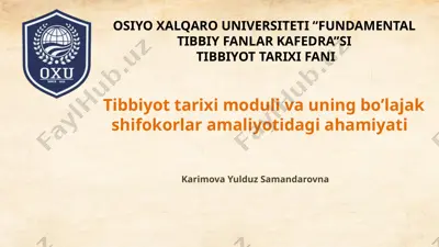 tibbiyot tarixi moduli va uning bo’lajak shifokorlar amaliyotidagi ahamiyati — PPTX