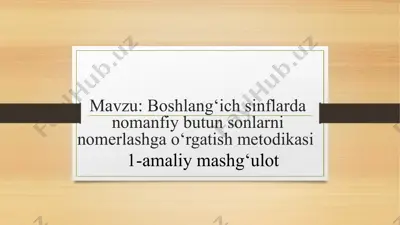 boshlang‘ich sinflarda nomanfiy butun sonlarni nomerlashga o‘rgatish metodikasi — PPTX