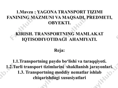 yagona transport tizimi fanining mazmuni va maqsadi, predmeti, obyekti — PPTX