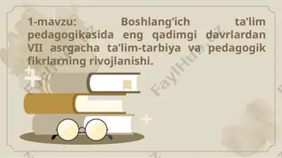 boshlang‘ich ta’lim pedagogikasida eng qadimgi davrlardan vii asrgacha ta’lim-tarbiya va pedagogik fikrlarning rivojlanishi — PPTX