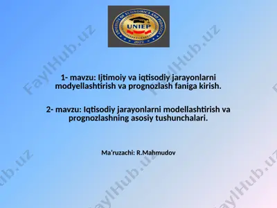 ijtimoiy-iqtisodiy jarayonlarni modellashtirish va prognozlash faniga kirish — PPTX