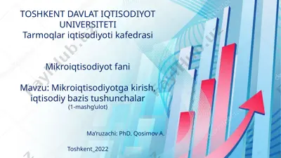 mikroiqtisodiyotga kirish va iqtisodiy bazis tushunchalari (1-mashg‘ulot) — PPTX