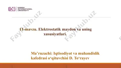elektrostatik maydon va uning xususiyatlari — PPTX