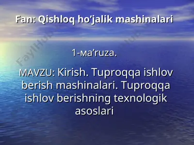 tuprоqqa ishlоv berish mashinalari. tuprоqqa ishlоv berishning texnologik asoslari — PPT