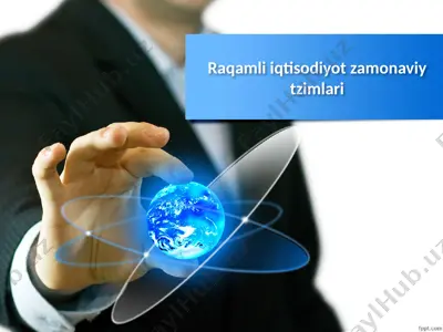 raqamli iqtisodiyot zamonaviy tizimlari — PPTX