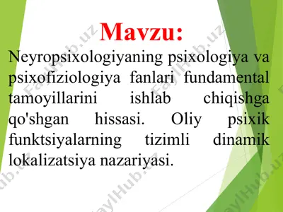 neyropsixologiyaning psixologiya va psixofiziologiya fanlari fundamental tamoyillari — PPT