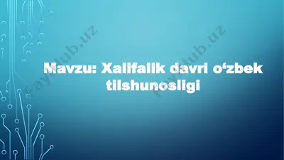 xalifalik davri o‘zbek tilshunosligi — PPTX