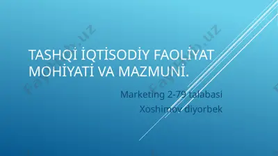 tashqi iqtisodiy faoliyat mohiyati va mazmuni — PPTX