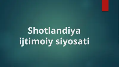 shotlandiya ijtimoiy siyosati — PPTX
