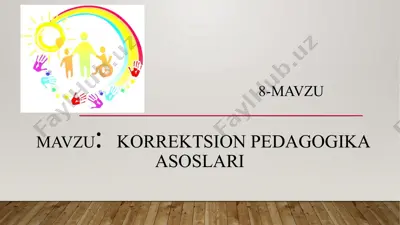 korrektsion pedagogika asoslari (8-mavzu) — PPTX