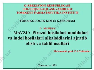 pirazol hosilalari moddalari va indol hosilalari alkaloidlarini ajratib olish va tahlil usullari — PPTX