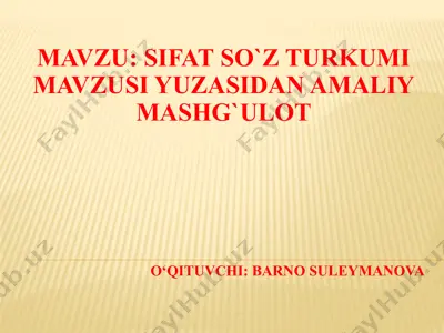 sifat so‘z turkumi mavzusi yuzasidan amaliy mashg‘ulot — PPTX
