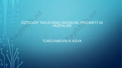 iqtisodiy tahlilning mazmuni, predmeti va vazifalari — PPTX