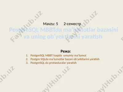 postgresql mbbtda ma’lumotlar bazasini va uning ob’yektlarini yaratish — PPTX