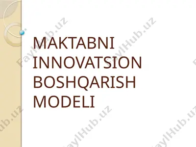maktabni innovatsion boshqarish modeli — PPTX