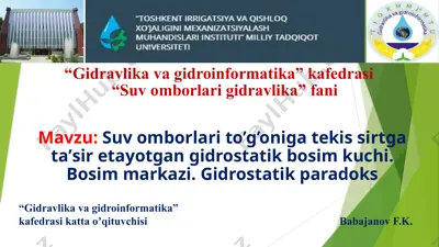 suv omborlari to’g’oniga tekis sirtga taʼsir etayotgan gidrostatik bosim kuchi. bosim markazi. gidrostatik paradoks — PPTX