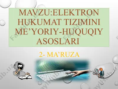 elektron hukumat tizimini me’yoriy-huquqiy asoslari — PPTX