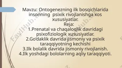 ontogenezning ilk bosqichlarida insonning psixik rivojlanishga xos xususiyatlar — PPTX