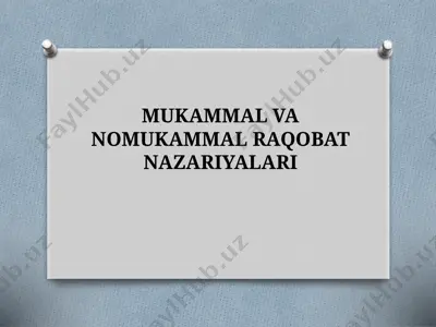 mukammal va nomukammal raqobat nazariyalari — PPTX