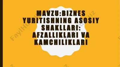 biznes yuritishning asosiy shakllari: afzalliklari va kamchiliklari — PPTX