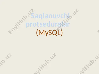 saqlanuvchi protseduralar (mysql) — PPTX