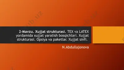 xujjat strukturasi va tex/latex yordamida hujjat yaratish — PPTX