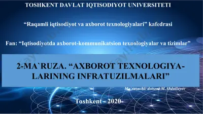 2-ma’ruza: axborot texnologiyalarning infratuzilmalari — PPT