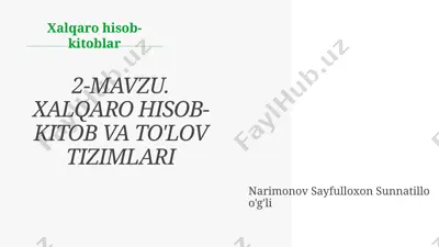 2-mavzu. xalqaro hisob-kitob va to‘lov tizimlari — PPTX