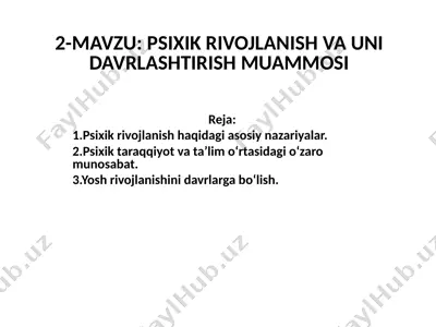 psixik rivojlanish va uni davrlashtirish muammosi — PPTX