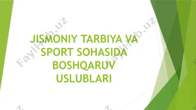 jismoniy tarbiya va sport sohasida boshqaruv uslublari — PPTX