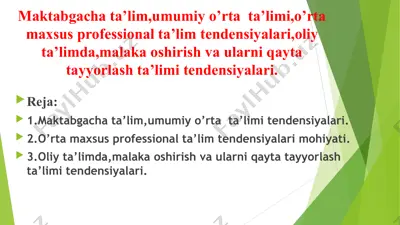 maktabgacha, umumiy o‘rta, o‘rta maxsus va oliy ta’lim tendensiyalari (malaka oshirish va qayta tayyorlash) — PPT
