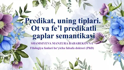 predikat, uning tiplari. ot va fe’l predikatli gaplar semantikasi — PPTX