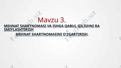 mehnat shartnomasi va ishga qabul qilishni rasmiylashtirish — PPTX