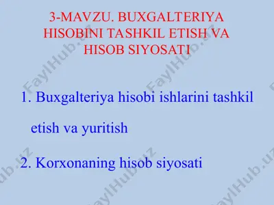 buxgalteriya hisobini tashkil etish va hisob siyosati — PPT
