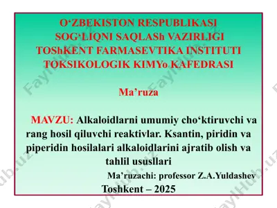 alkaloidlarni umumiy cho‘ktiruvchi va rang hosil qiluvchi reaktivlar. ksantin, piridin va piperidin hosilalari alkaloidlarini ajratib olish va tahlil ususllari — PPTX