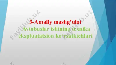 avtobuslar ishining texnika ekspluatatsion ko‘rsatkichlari — PPTX