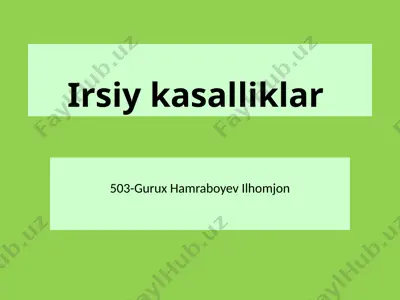 irsiy kasalliklar — PPTX