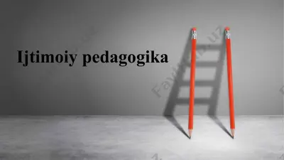 ijtimoiy pedagogika: xorijda ijtimoiy pedagogikaning rivojlanish tarixi — PPTX