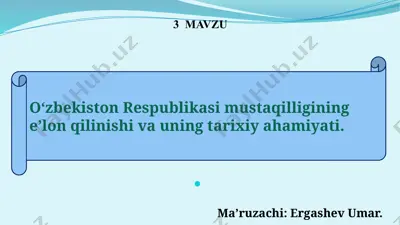 o‘zbekiston respublikasi mustaqilligining e’lon qilinishi va uning tarixiy ahamiyati — PPTX
