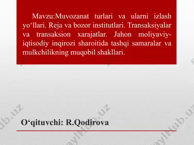 muvozanat turlari va ularni izlash yo‘llari. reja va bozor institutlari. transaksiyalar va transaksion xarajatlar. jahon moliyaviy-iqtisodiy inqirozi sharoitida tashqi samaralar va mulkchilikning muqobil shakllari — PPTX