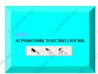 agronomik toksikologiya — PPT