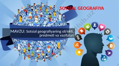 sotsial (ijtimoiy) geografiyaning ob’ekti, predmeti va vazifalari — PPTX